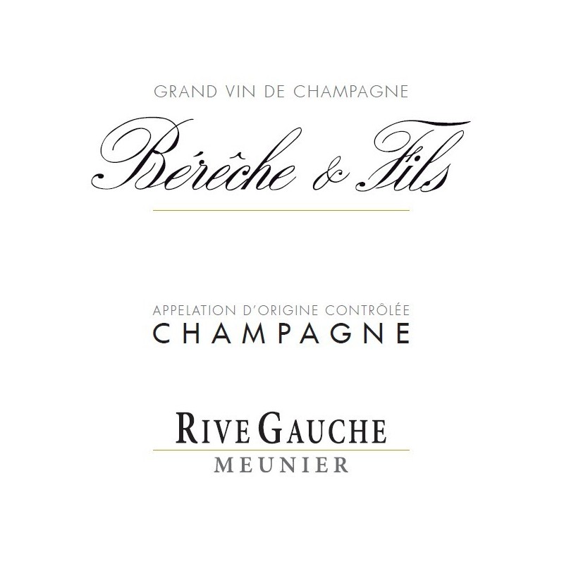 Champagne Bérêche et Fils Rive Gauche Champagne Bérêche et Fils Rive Gauche