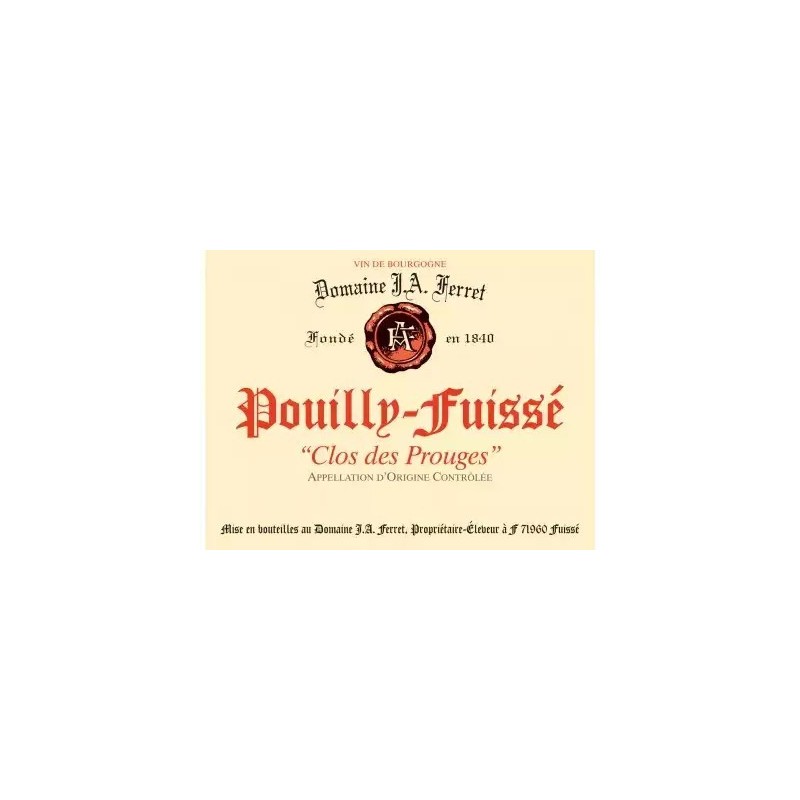 Pouilly Fuissé 2015 Clos des Prouges - Tête de Cru - Domaine Ferret Pouilly Fuissé 2015 Clos des Prouges - Tête de Cru - Domaine Ferret