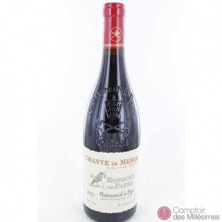 Chante le Merle Vieilles Vignes 2016 Châteauneuf du Pape - Bosquet des Papes