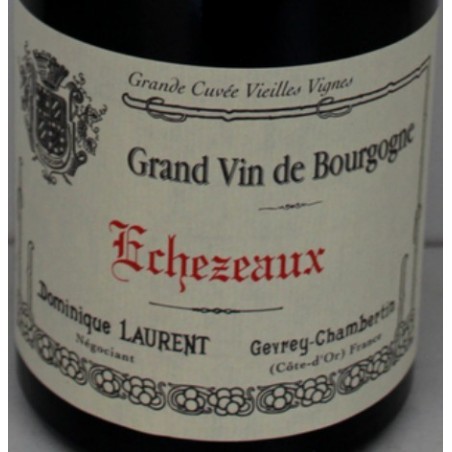 Échezeaux Vieilles Vignes - Dominique Laurent