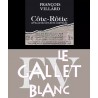 Côte-Rôtie Le Gallet Blanc - François Villard Côte-Rôtie Le Gallet Blanc - François Villard