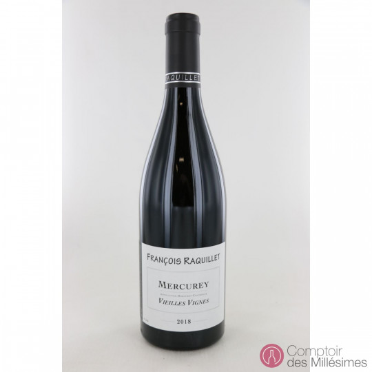 Mercurey Vieilles Vignes Rouge 2018 - François Raquillet Mercurey Vieilles Vignes Rouge 2018 - François Raquillet