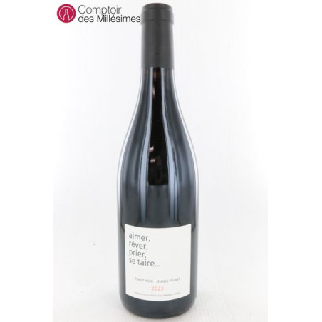 Aimer, rêver, prier, se taire... 2023 - Clos des Fées