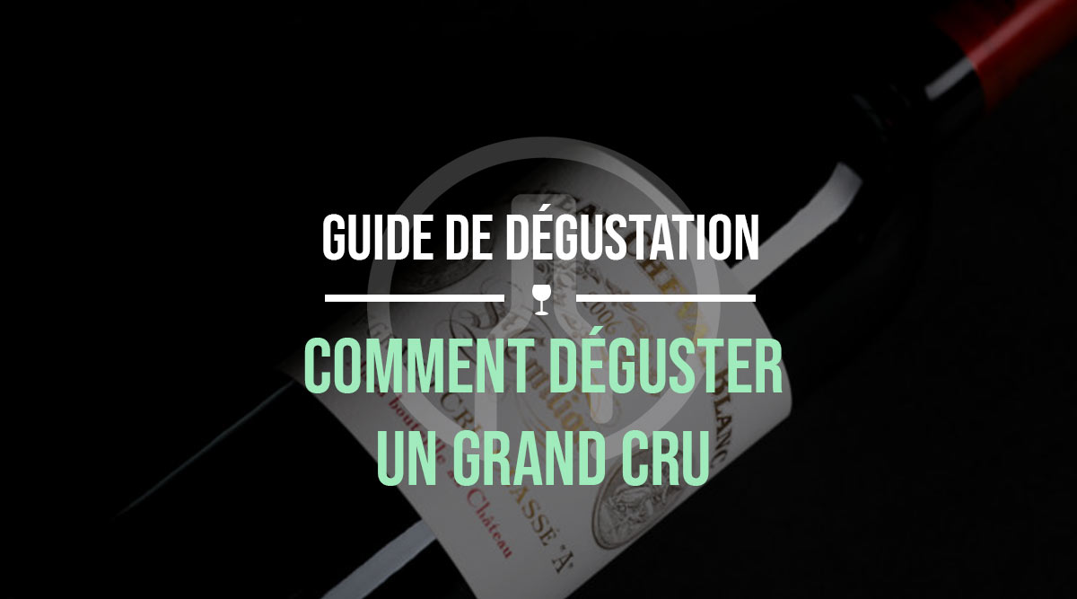comment-deguster-un-grand-cru