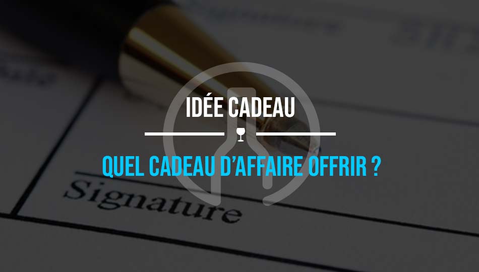idée-cadeau-d-affaire---cadeau-entreprise