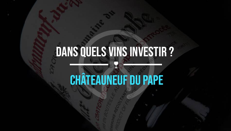 investissement chateauneuf-du-pape