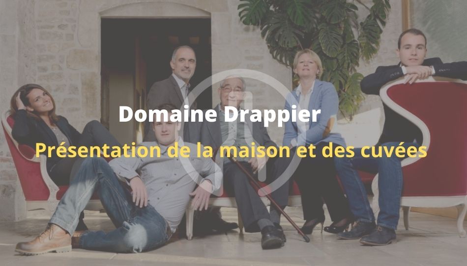 Domaine Drappier-présentation maison-cuvées